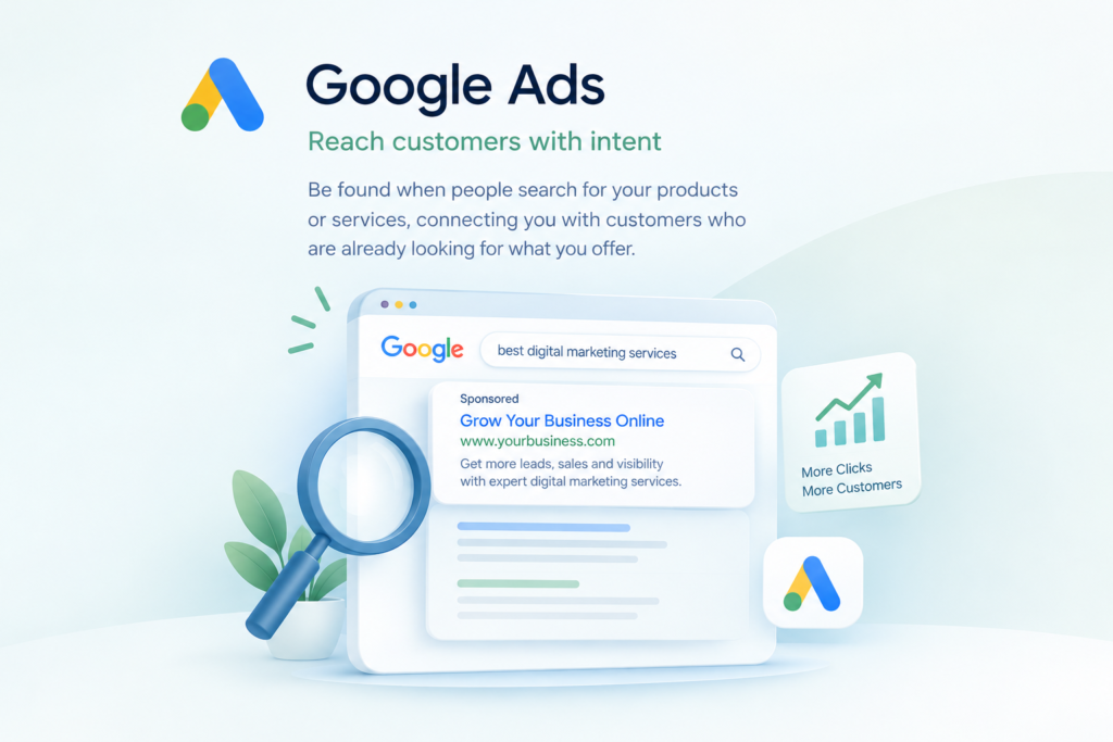 Google Ads : ads that reach customers searching for your products and services
